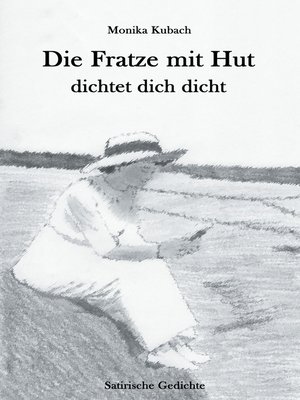 cover image of Die Fratze mit Hut dichtet dich dicht